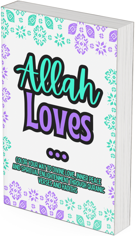 Allah Loves... Coloring Book: A Quran and Hadith-inspired coloring book for Muslims of all ages, featuring 50 beautiful pages to help you find inner peace and deepen your connection with Allah.