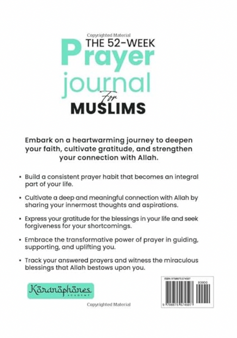 Book back of The THE 52-WEEK PRAYER JOURNAL FOR MUSLIMS
Connect with Allah Through Guided ​Meditations, Confessions and Prayers.
By Koranophones Academy. Available on Amazon USA.